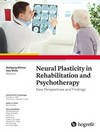 Neural plasticity in rehabilitation and psychotherapy : new perspectives and findings /