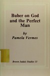 Buber on God and the perfect man /