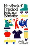 Handbook of preschool religious education /
