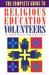 The complete guide to religious education volunteers /