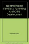 Nontraditional families : parenting and child development.
