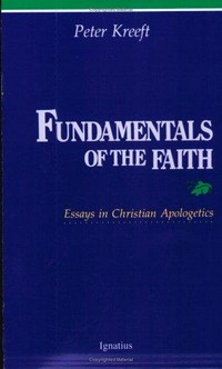 Fundamentals of the faith : essays in Christian apologetics /