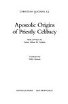 Apostolic origins of priestly celibacy /