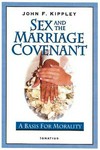 Sex and the marriage covenant : a basis for morality /