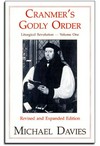 Cranmer's godly order : the destruction of Catholicism through liturgical change /