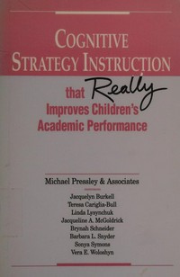 Cognitive strategy instruction that really improves children's academic performance /