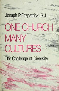 One Church, many cultures : the challenge of diversity /