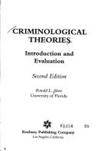 Criminological theories : introduction and  evaluation /