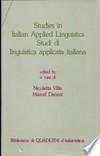 Studies in Italian applied linguistics = Studi di linguistica applicata italiana /