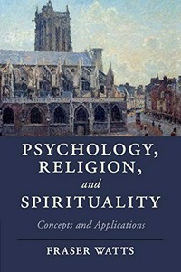 Psychology, religion, and spirituality : concepts and applications /
