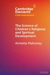The science of children's religious and spiritual development /