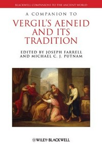 A companion to Vergil's Aeneid and its tradition /