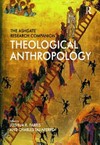 The Ashgate research companion to theological anthropology /