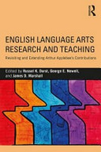English language arts research and teaching : revisiting and extending Arthur Applebee's contributions /