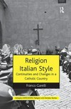 Religion Italian style : continuities and changes in a Catholic country /