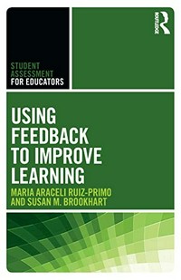 Using feedback to improve learning /