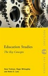 Education studies : the key concepts /