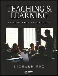 Teaching and learning : lessons from psychology /