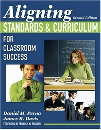 Aligning standards & curriculum for classroom success /