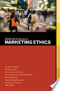 Sage brief guide to marketing ethics .