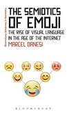 The semiotics of emoji : the rise of visual language in the age of the internet /