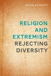 Religion and extremism : rejecting diversity /