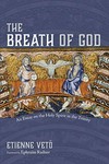 The breath of God : an essay on the Holy Spirit in the Trinity /