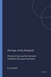 The epic of the patriarch : the Jacob cycle and the narrative traditions of Canaan and Israel /