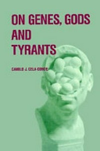 On genes, gods and tyrants : the biological causation of morality /