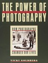The power of photography : how photographs changed our lives /