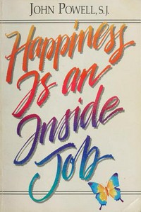 Happiness is an inside job /