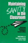 Maintaining sanity in the classroom : classroom management techniques /