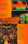 Merchants of misery : how corporate America profits from poverty /