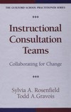 Instructional consultation teams : collaborating for change /