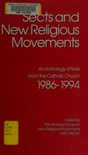 Sects and new religious movements : an anthology of texts from the Catholic Church : 1986-1994 /