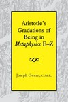 Aristotle's gradations of being in metaphysics E-Z /