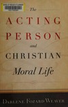 The acting person and Christian moral life /