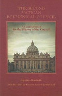 The second Vatican Ecumenical Council : a counterpoint for the history of the Council /