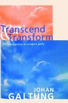 Transcend and transform : an introduction to conflict work /