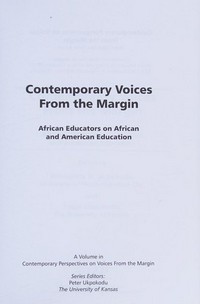 Contemporary voices from the margin : African educators on African and American education /