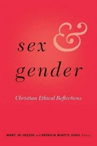 Sex & gender : Christian ethical reflections /