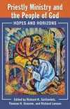 Priestly ministry and the people of God : hopes and horizons /