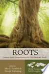 Roots : Catholic youth evangelization in a post-pandemic world /