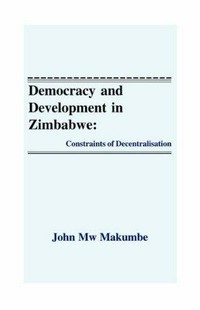 Development and democracy in Zimbabwe /