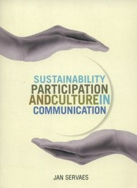 Sustainability, participation & culture in communication : theory and praxis /