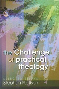 The challenge of practical theology : selected essays /