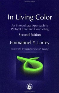 In living color : an intercultural approach to pastoral care and counseling /
