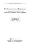 The comprehensive experiment : a comparison of the selective and non- selective systems of school organization /