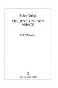 Fides Christi : the justification debate /