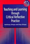 Teaching and learning through critical reflective practice /